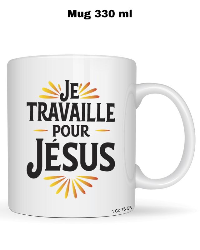 JE TRAVAILLE POUR JESUS